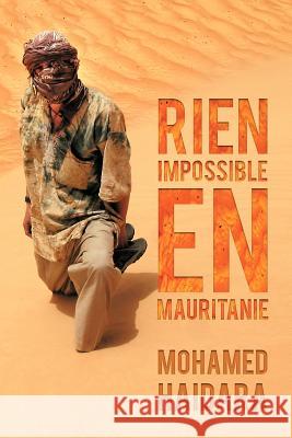 Rien Impossible En Mauritanie Mohamed Haidara 9781467890618 Authorhouse