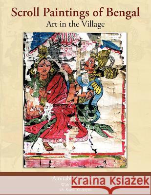 Scroll Paintings of Bengal: Art in the Village Sengupta, Amitabh 9781467896634 Authorhouse