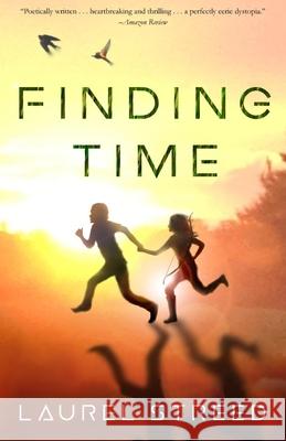 Finding Time Laurel Streed 9781467904162