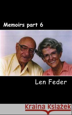 Memoirs part 6: 2000 through 2005 Feder, Len 9781467904353