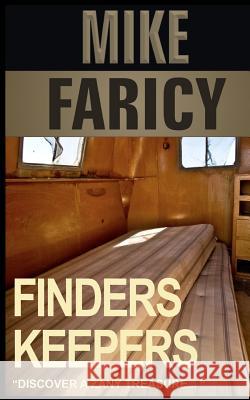 Finders Keepers Mike Faricy 9781467915625 Createspace