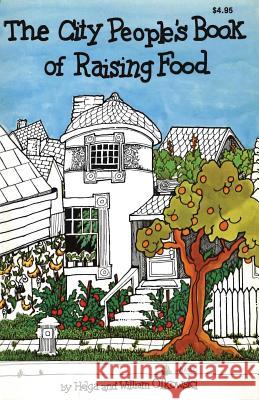 City People's Book of Raising Food Helga Olkowski William Olkowsk 9781467919913