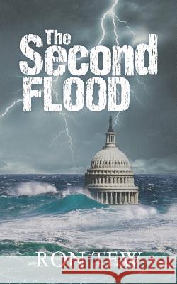 The Second Flood Ron Tew 9781467923040 Createspace