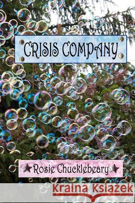 Crisis Company Rosie Chucklebeary 9781467924269