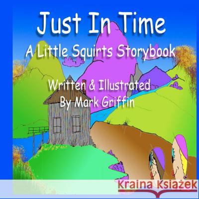 Just In Time Griffin, Mark 9781467928243 Createspace