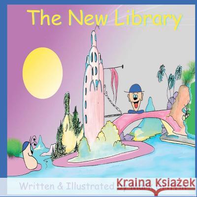 The New Library Mark Griffin 9781467928298 Createspace