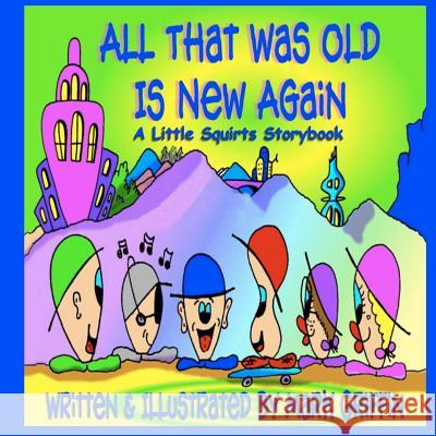 All That Was Old Is New Again Mark Griffin 9781467928373 Createspace