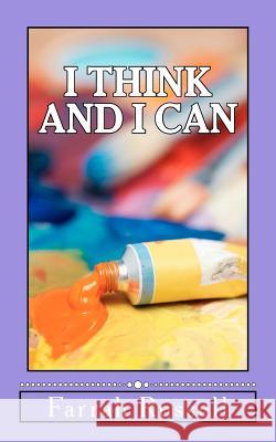 I think and I can Russell, Farrah 9781467936620 Createspace