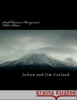 Small Business Management James W. Carlan Joann C. Carland 9781467938464