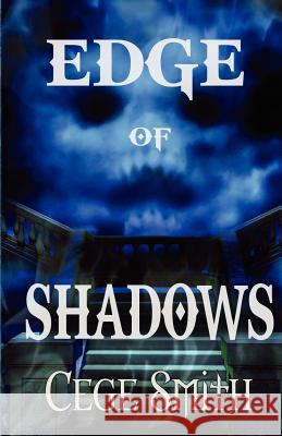Edge of Shadows Cege Smith 9781467940603 Createspace