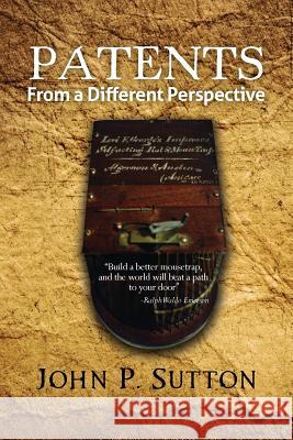 Patents from a Different Perspective: Supreme Court Reviews of Decisions of the Specialist Patent Courts John P. Sutton 9781467946261 Createspace