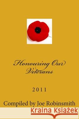 Honouring Our Veterans Joe Robinsmith 9781467948999