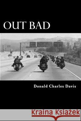 Out Bad Donald Charles Davis 9781467950831