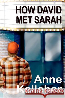 How David Met Sarah Anne Kelleher 9781467951937