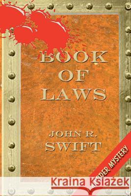 Book of Laws John R. Swift 9781467954174
