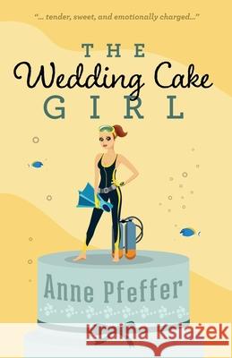 The Wedding Cake Girl Anne Pfeffer 9781467954419