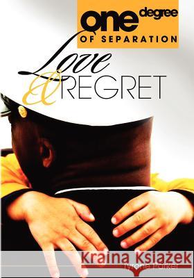 One Degree of Separation: Love and regret Parker, Tyrone 9781467955089