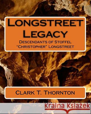 Longstreet Legacy: Descendants of Stoffel 