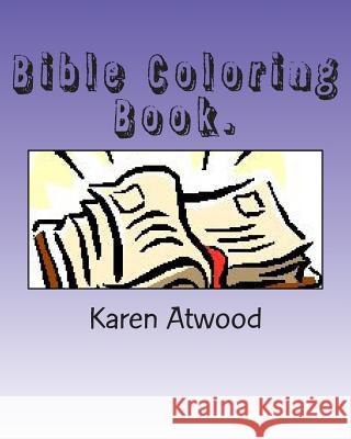 Bible Coloring Book. Karen Atwood 9781467967822