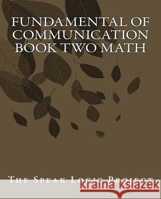 Fundamental of Communication Book Two Math The Speak Logi 9781467972796
