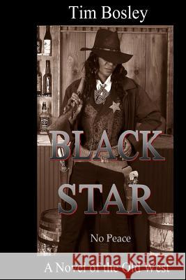 Black Star: No Peace Tim Bosley 9781467973434