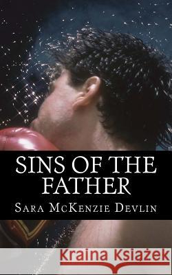 Sins of The Father Stancil, Kristina 9781467974509 Createspace