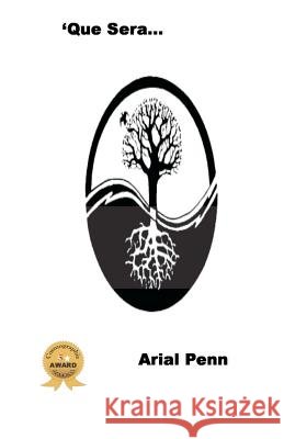 'Que Sera...' Penn, Arial 9781467975780