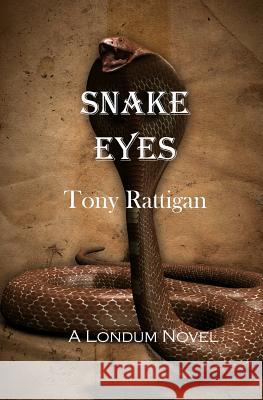 Snake Eyes Tony Rattigan 9781467976596