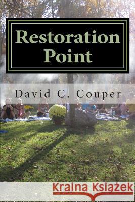 Restoration Point David Courtland Couper 9781467977036 Createspace