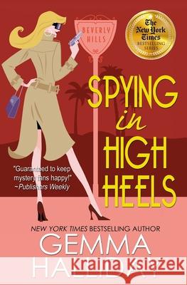 Spying in High Heels Gemma Halliday   9781467978040 Createspace