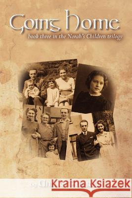 Going Home: Book Three in the Norah's Children Trilogy Ann O'Farrell 9781467988438 Createspace
