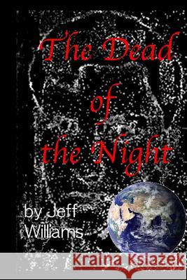 The Dead of Night Jeff Williams 9781467991827