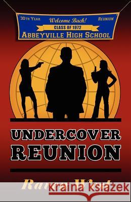 Undercover Reunion Raven West 9781467995740