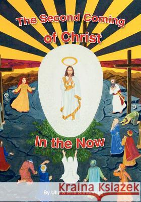 The Second Coming of Christ In The Now Sandersen, Erik M. 9781468004564 Createspace