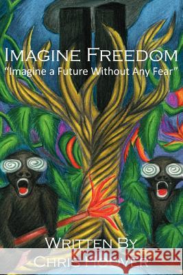 Imagine Freedom MR Chris Hoover 9781468008210 Createspace