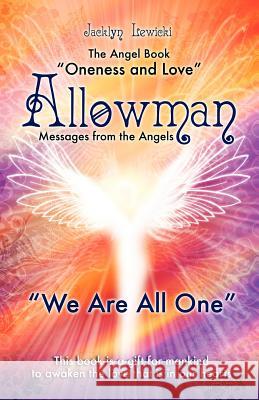 Allowman: Messages from the Angels Mrs Jacklyn Lewicki 9781468010992 Createspace