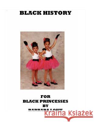 Black History for Black Princesses MS Barbara Lowe 9781468013580