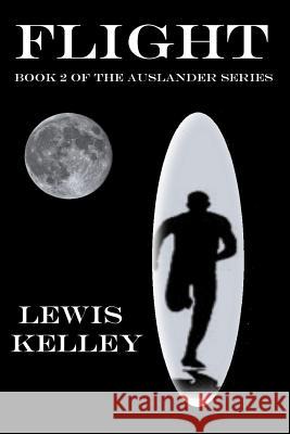 Flight Lewis V. Kelley 9781468016765