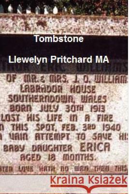 Port Hope Simpson, Newfoundland and Labrador, Canada: Tombstone Llewelyn Pritchard M.A. 9781468019469 Kindle Direct Publishing (KDP)