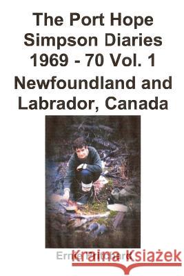 The Port Hope Simpson Diaries 1969-70 Newfoundland and Labrador, Canada: Summit Special Llewelyn Pritchard M.A. 9781468020106 Kindle Direct Publishing (KDP)