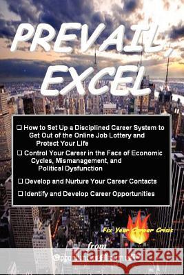 Prevail, Excel: Career Control Guide Opportunitas Maximu 9781468020991 Createspace