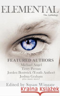 Elemental: The Anthology Authors Multiple Susan Wingate 9781468022407