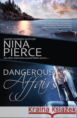 Dangerous Affairs Nina Pierce Dar Albert 9781468022605 Createspace