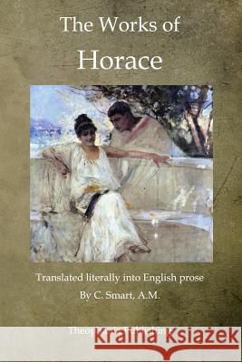 The Works of Horace Horace 9781468025644
