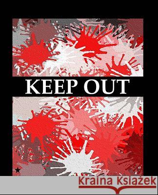 Keep Out Christy Davis 9781468025965 Createspace