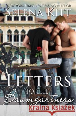 Letters to the Baumgartners Selena Kitt 9781468027099 Createspace