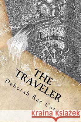 The Traveler Deborah Rae Cota 9781468027525 Createspace