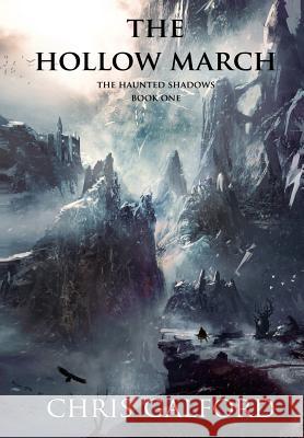 The Hollow March: The Haunted Shadows Chris Galford Jacob Sailor Matthew Watts 9781468029147