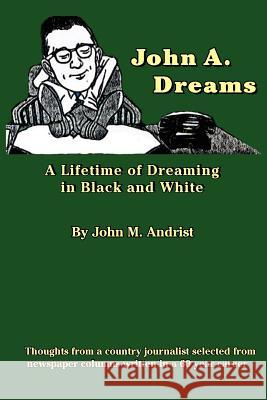 John-a-Dreams Andrist, John M. 9781468032802 Createspace