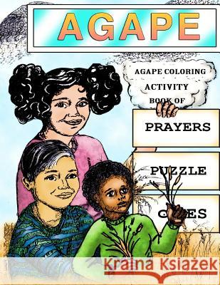 Agape Coloring Activity Book Of Prayers Puzzle Games Jimerson-Phillips, Benjamin 9781468038231 Createspace